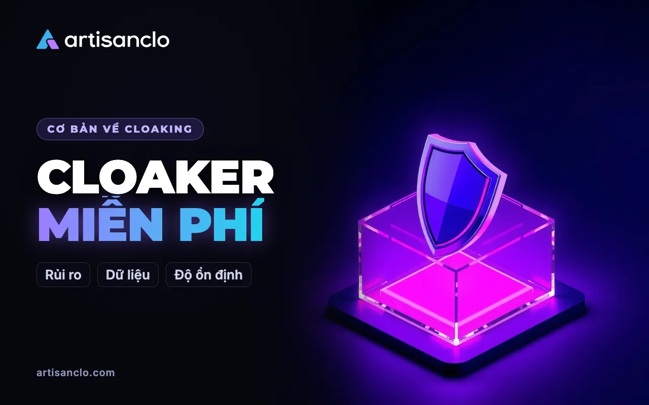 Cloaker miễn phí: có những lựa chọn nào và media buyer rủi ro gì