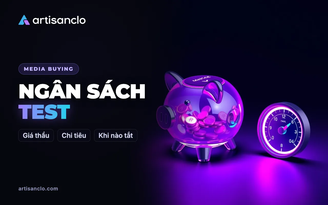 Ngân sách và giá thầu: chi bao nhiêu cho test và khi nào tắt chiến dịch