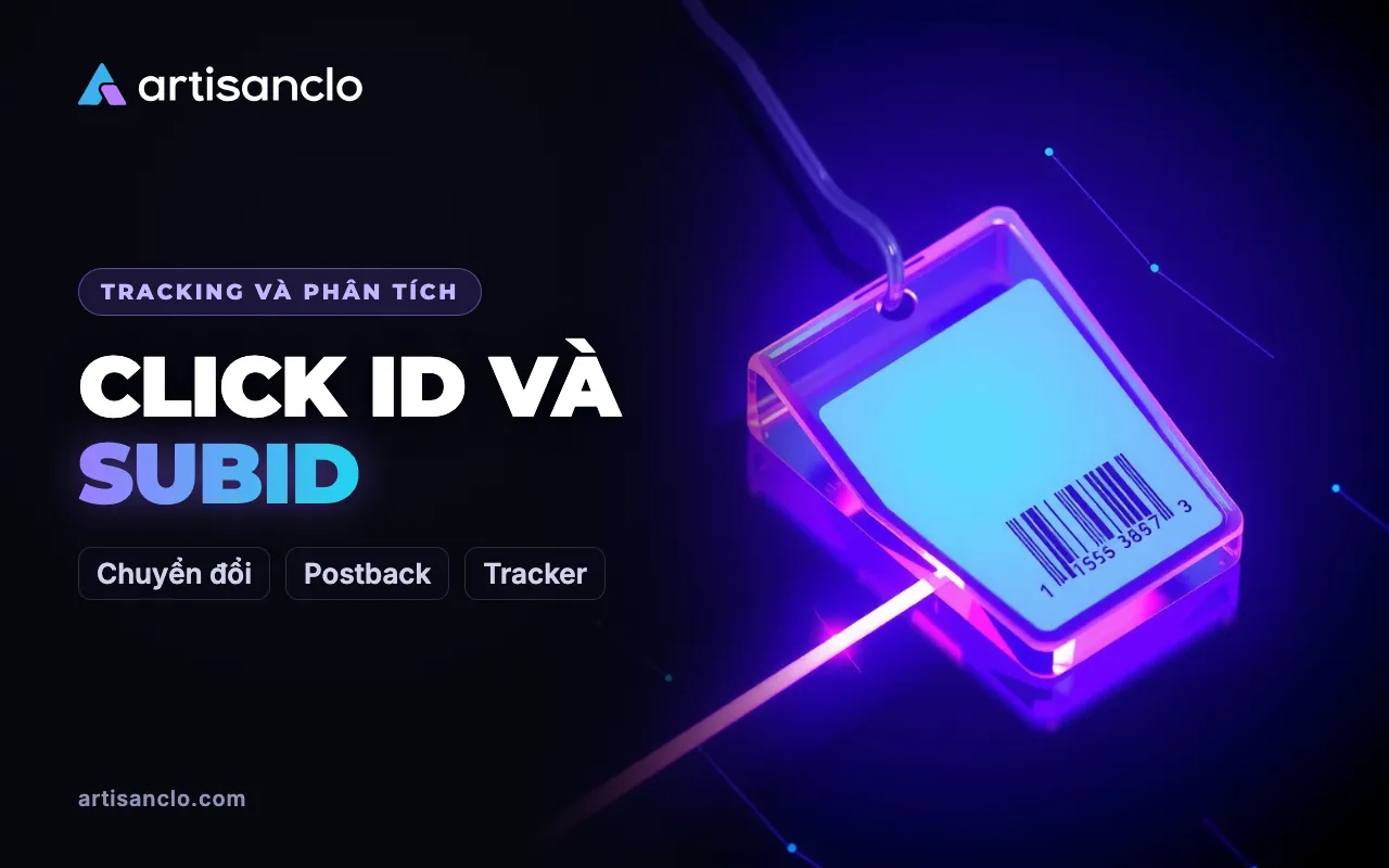 Click ID và SubID là gì và cách nối click với chuyển đổi