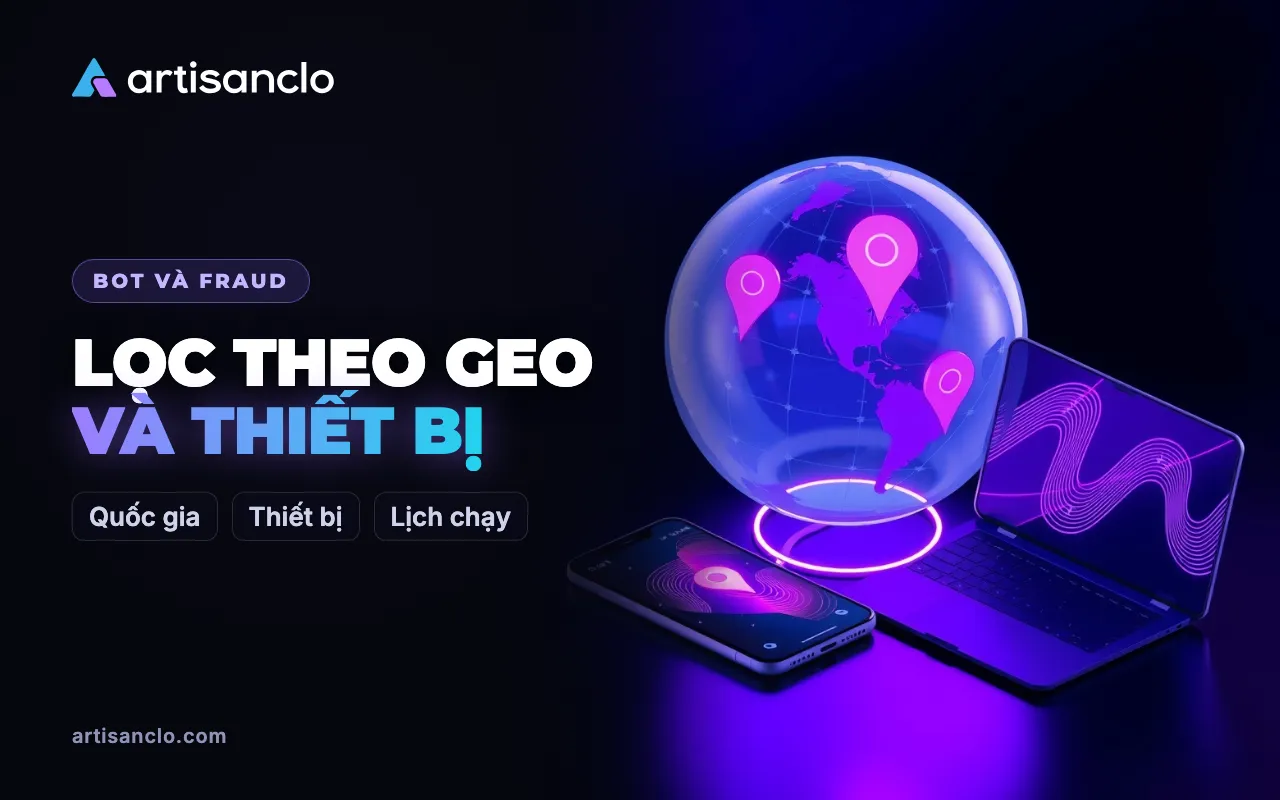 Lọc traffic theo GEO, ngôn ngữ, thiết bị và lịch chạy: nhắm mục tiêu chính xác ở phía bạn