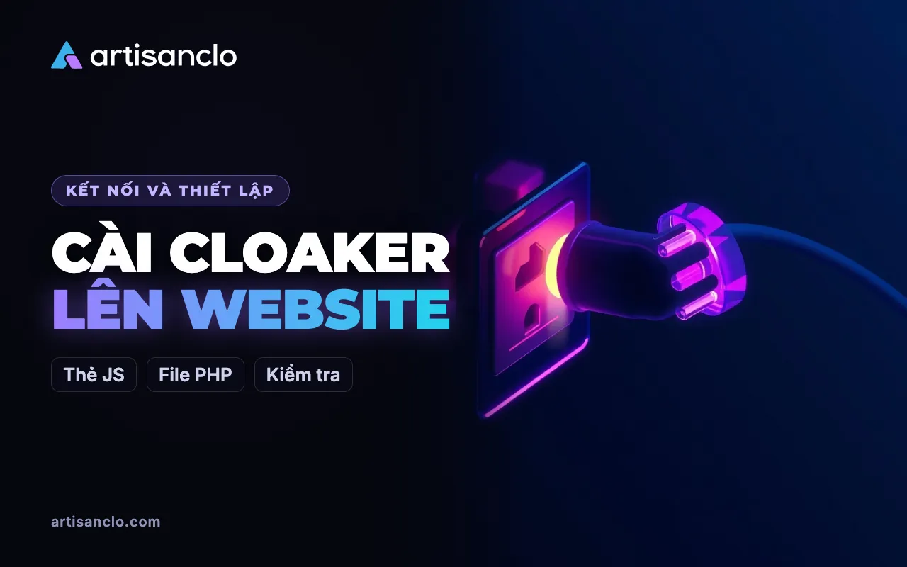 Cách cài cloaker lên website: thẻ JS hay file PHP — từng bước