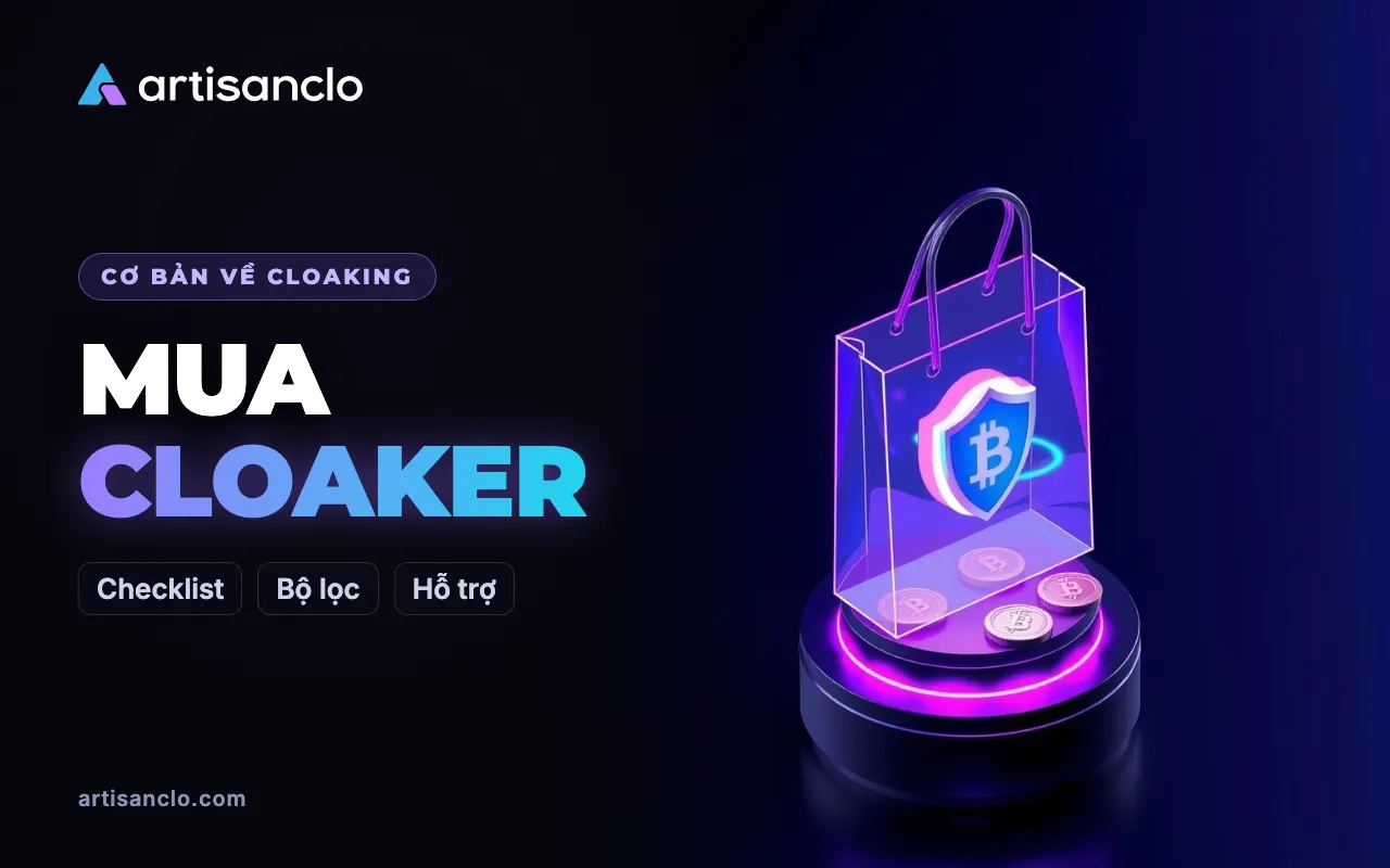 Mua cloaker hay đăng ký gói: cần kiểm tra gì trước khi mua dịch vụ cloaking