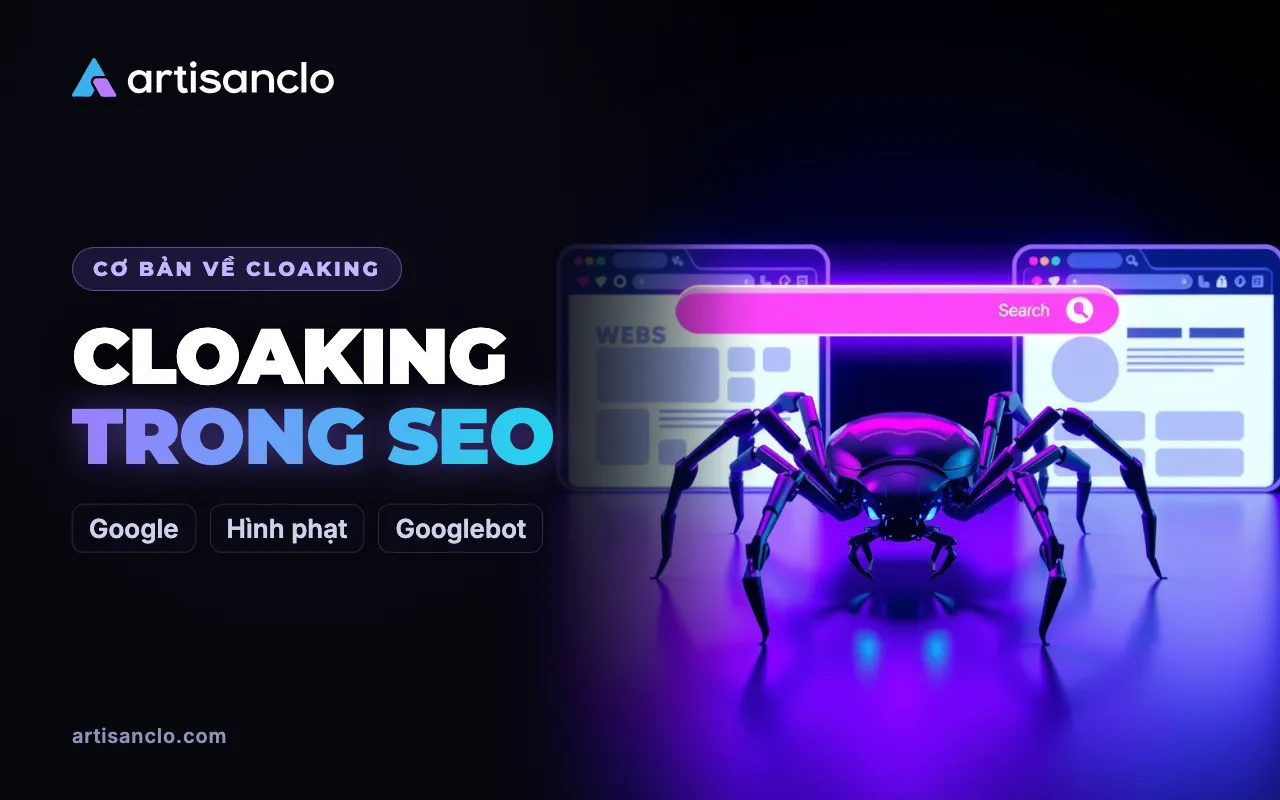 Cloaking trong SEO: là gì, vì sao công cụ tìm kiếm phạt và khác gì với cá nhân hóa