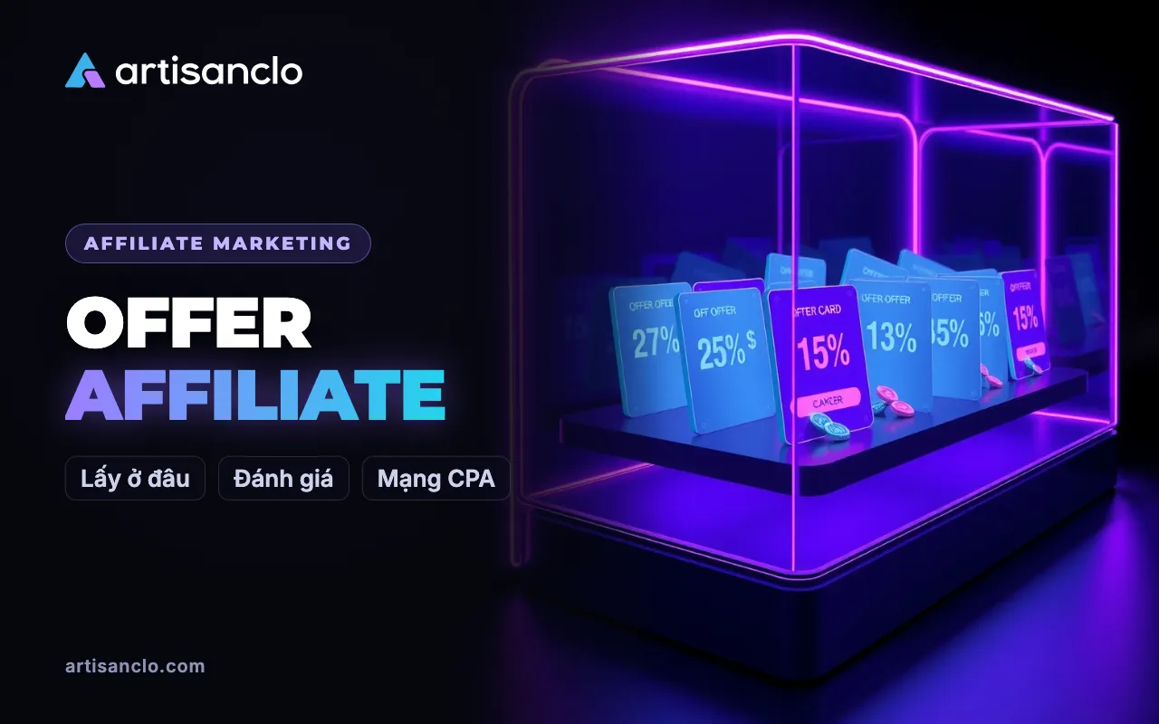 Offer affiliate: lấy offer ở đâu và có những loại nào