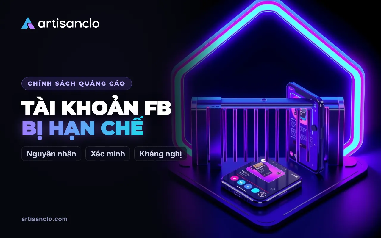 Tài khoản quảng cáo Facebook bị hạn chế: nguyên nhân, cách kiểm tra và yêu cầu xem xét lại
