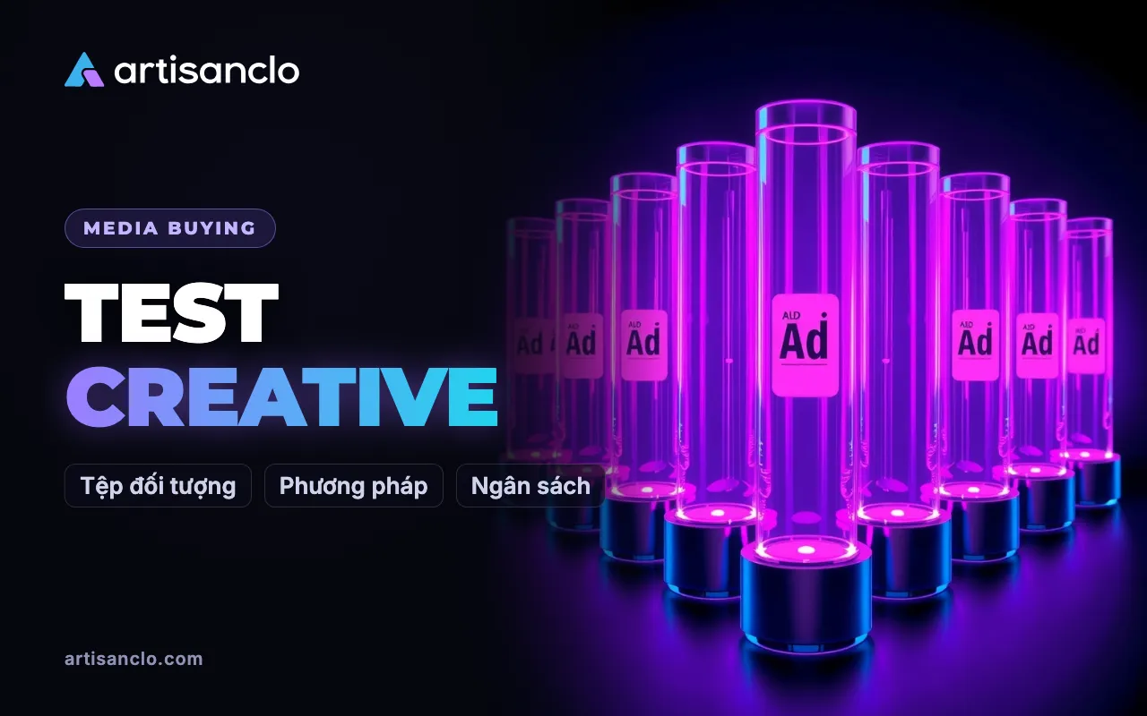 Test creative và tệp đối tượng: làm sao để có kết luận đáng tin