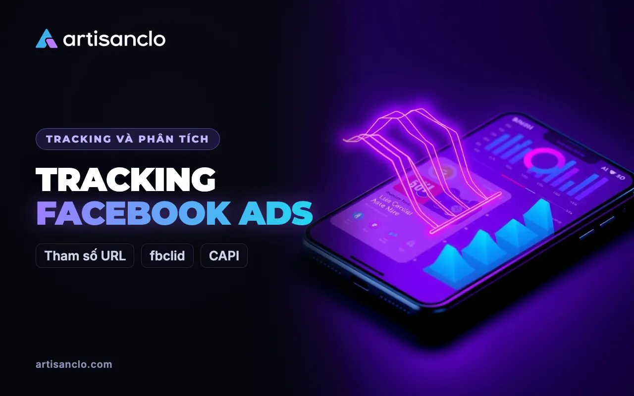 Tracking Facebook Ads: tham số URL, fbclid, chuyển đổi và attribution